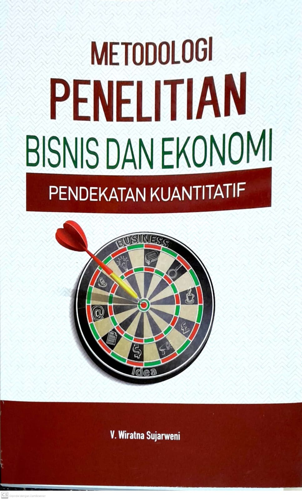 Metodologi Penelitian Bisnis dan Ekonomi Pendekatan Kuantitatif